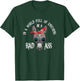 In a World Full of Unicorns Be a Bad Ass T-Shirt - T-Shirt | Forest