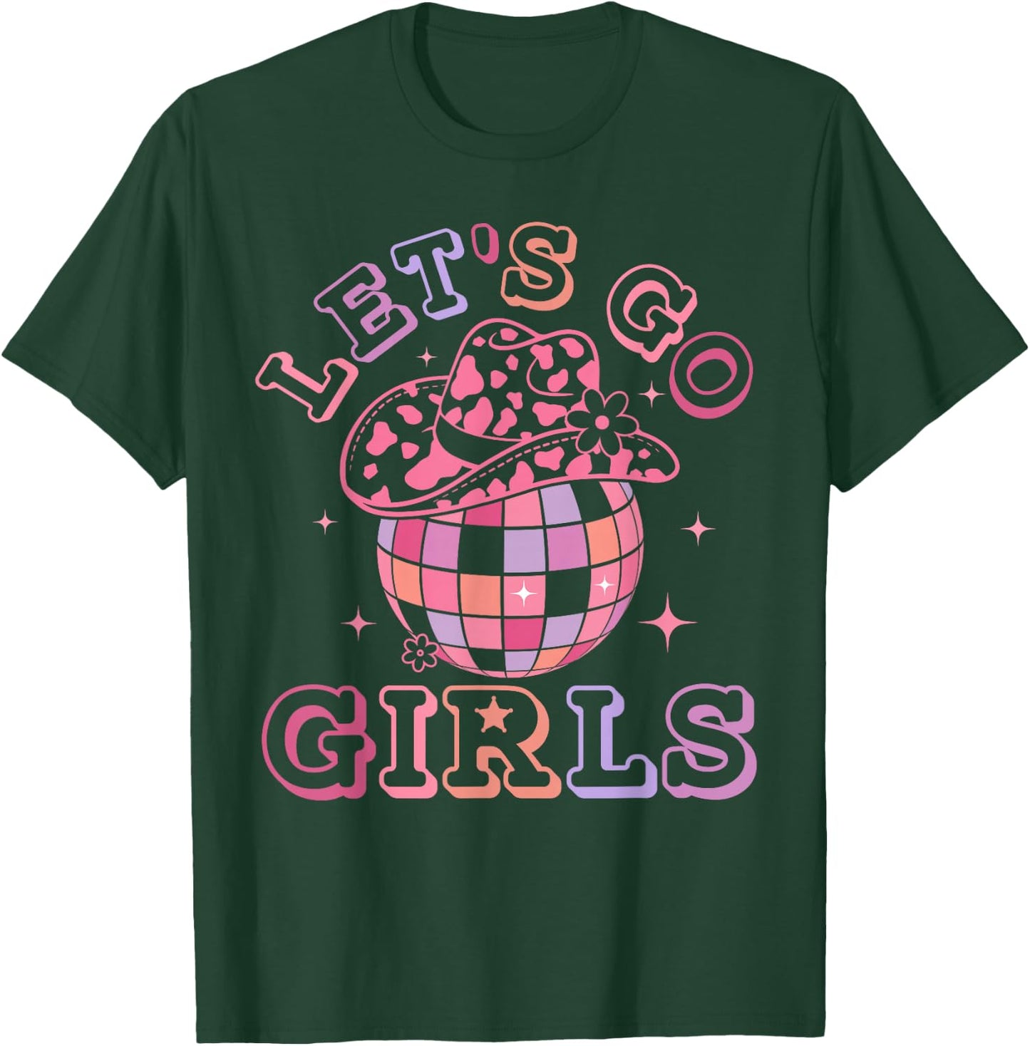 Let's Go Girls Disco Ball Western Country Southern Cowgirl T-Shirt - T-Shirt | Forest