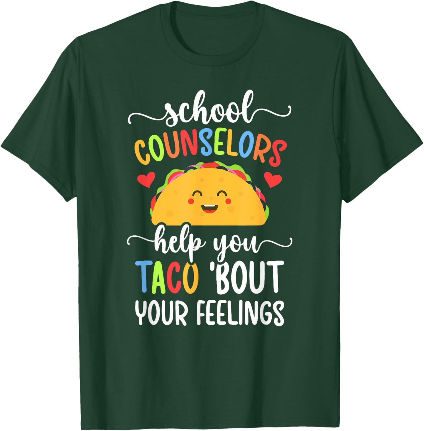 School Counselor Taco 'Bout Your Feelings School Counseling T-Shirt - T-Shirt | Forest