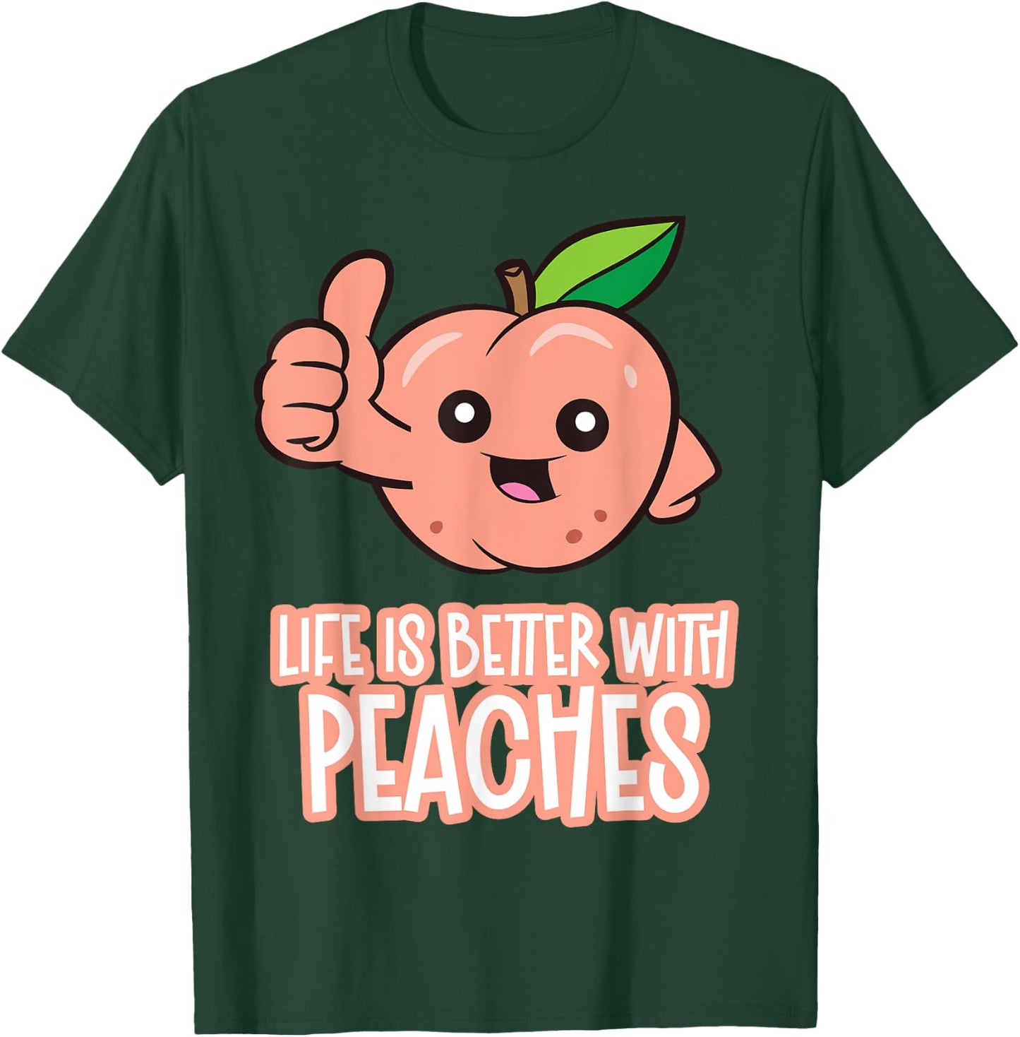 Life Is Better With Peaches T-Shirt - T-Shirt | Forest