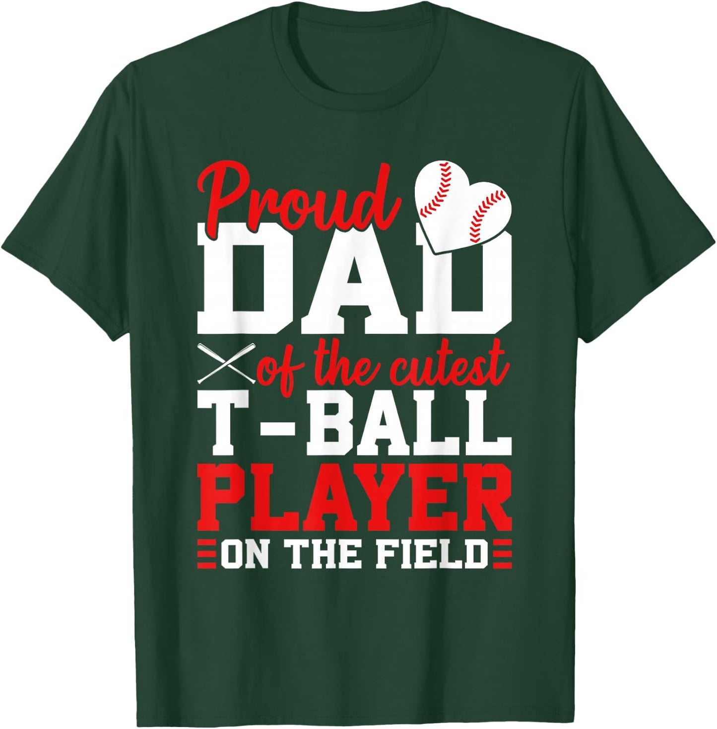 T-Ball Dad Of The Cutest T-Ball Player Ball Dad T-Shirt - T-Shirt | Forest