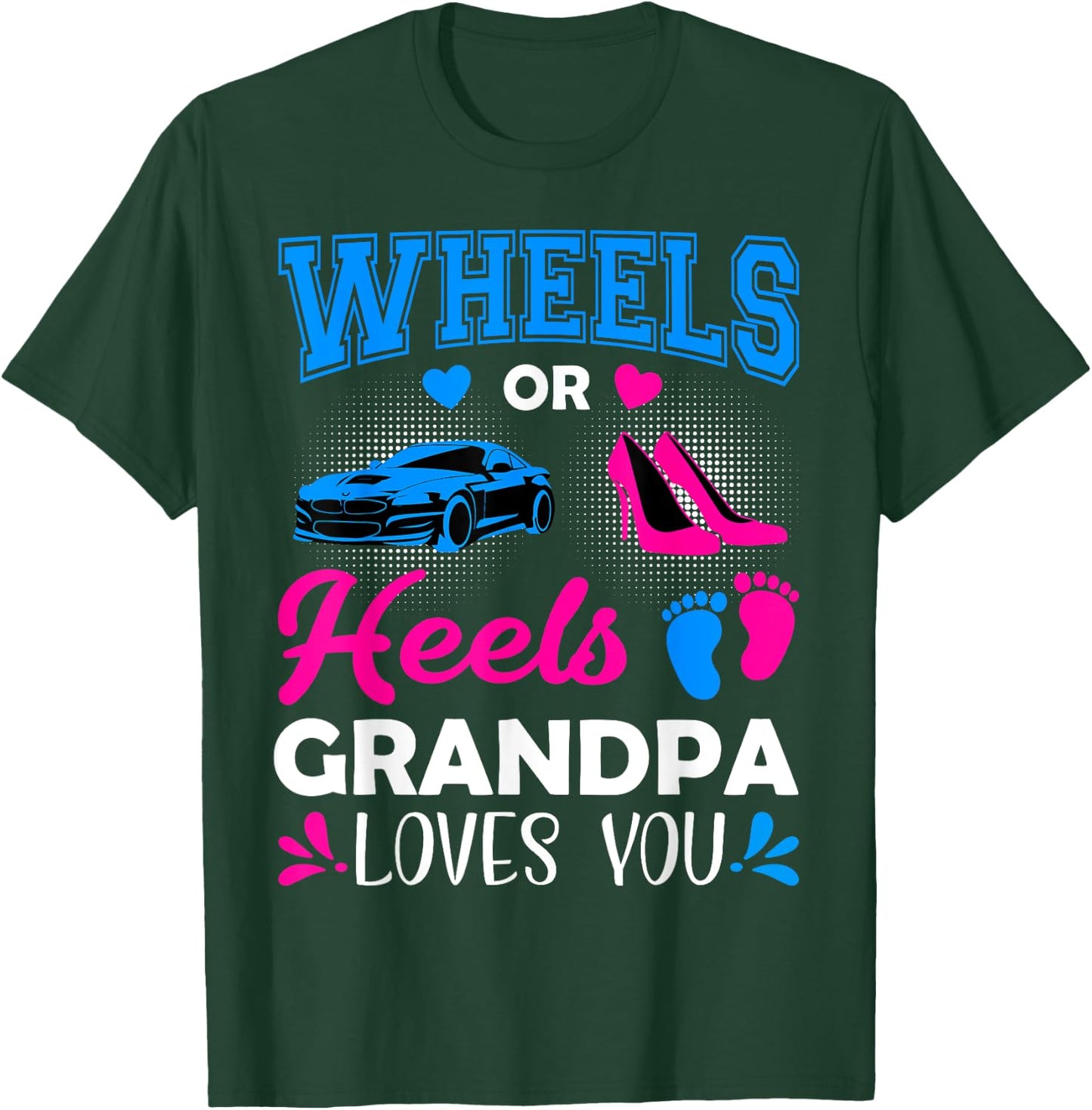 Wheels Or Heels Grandpa Loves You Gender Reveal T-Shirt - T-Shirt | Forest