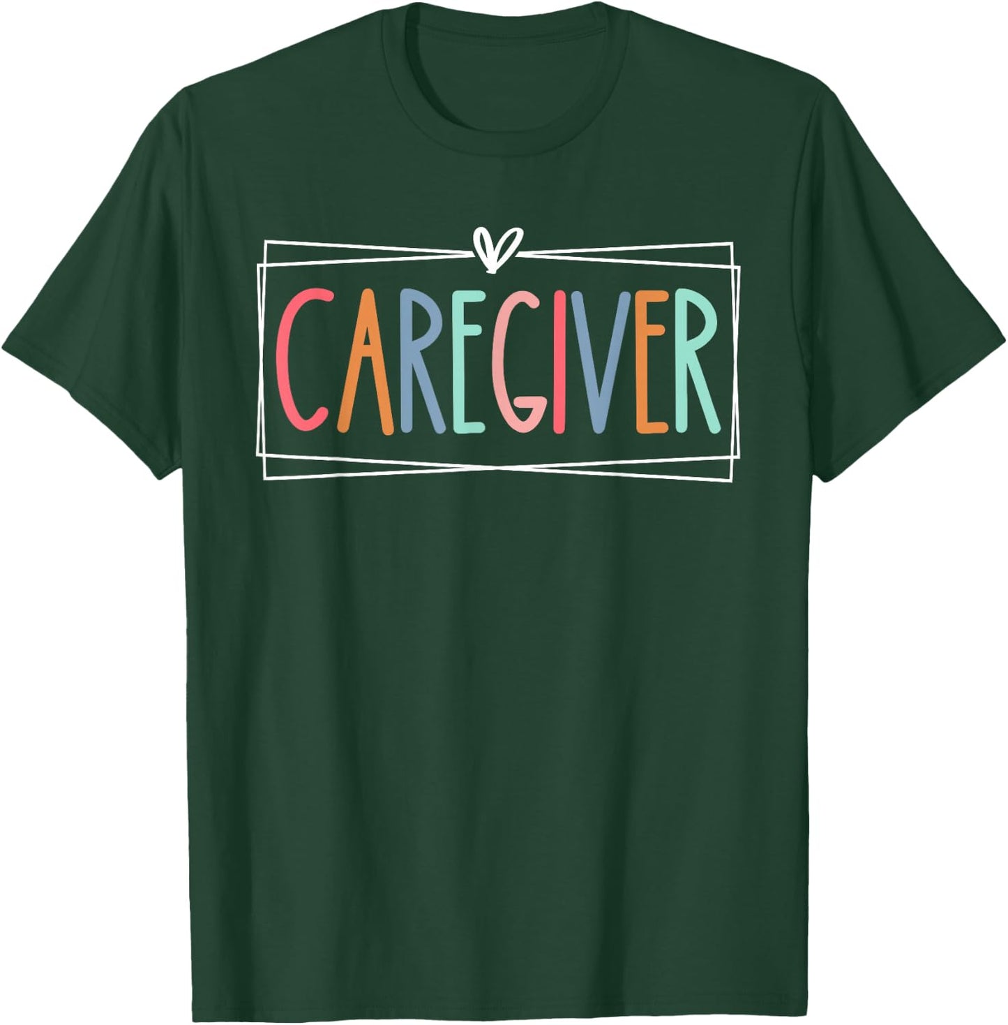 Caregiver Appreciation Heart Retro Care Giver Men T-Shirt - T-Shirt | Forest