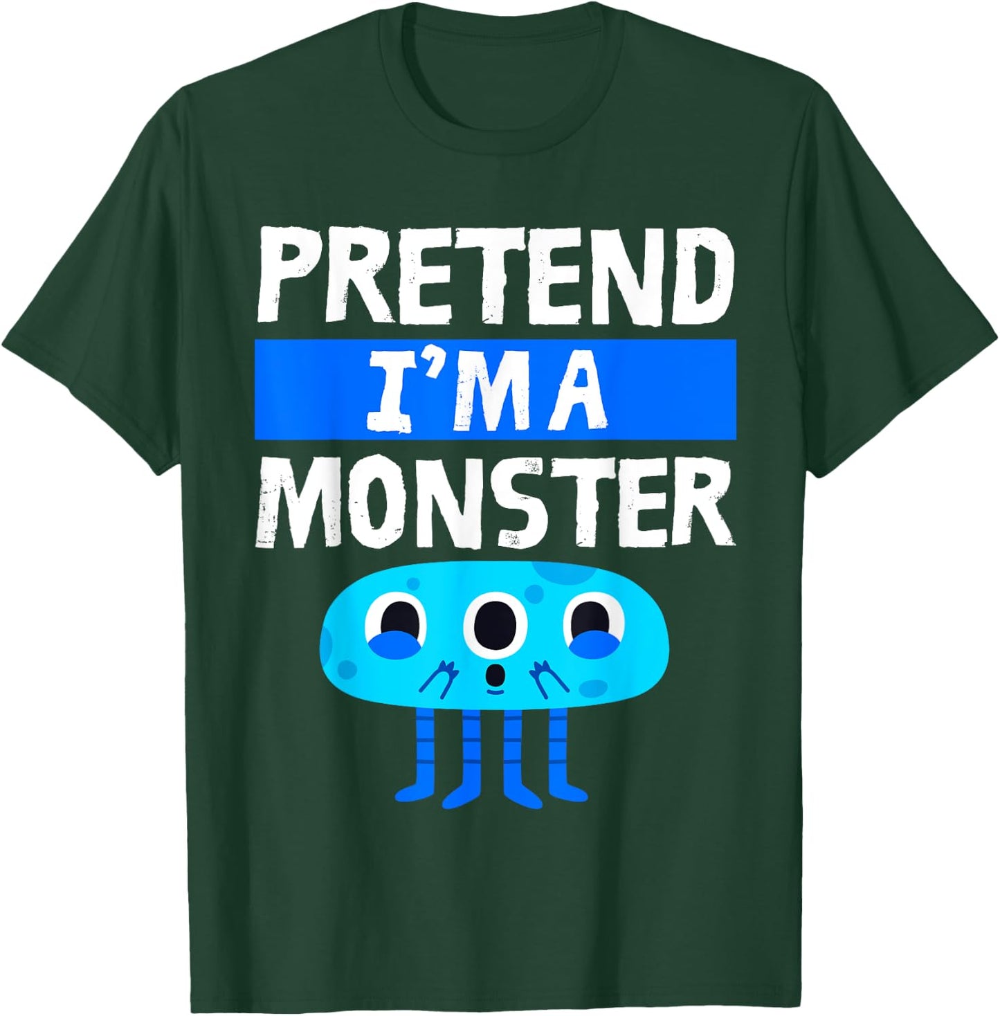 Pretend I'm A Monster Funny Lazy Easy Halloween Costume Cute T-Shirt - T-Shirt | Forest