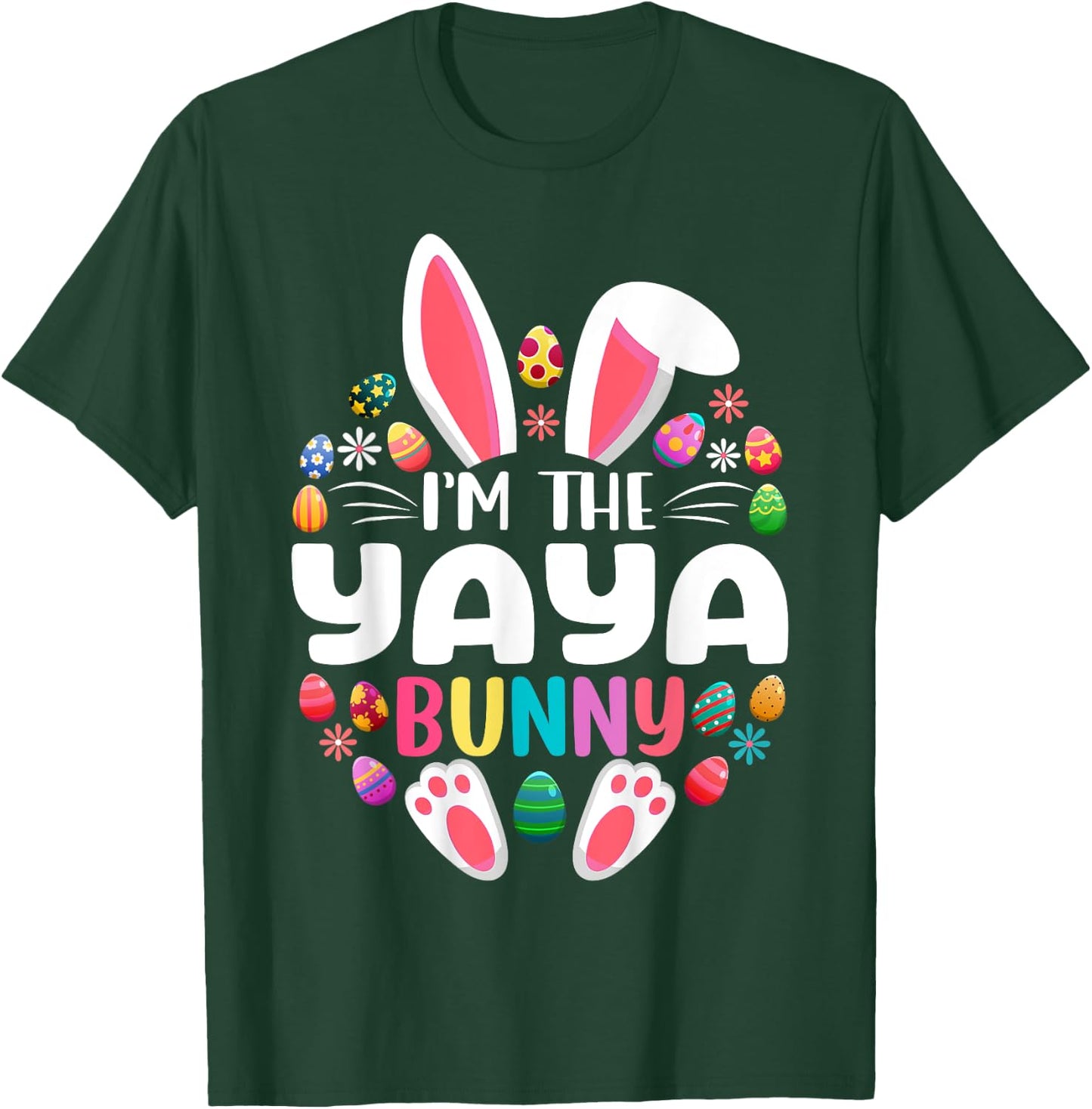I'm The Yaya Bunny Funny Easter Day Family Matching T-Shirt - T-Shirt | Forest