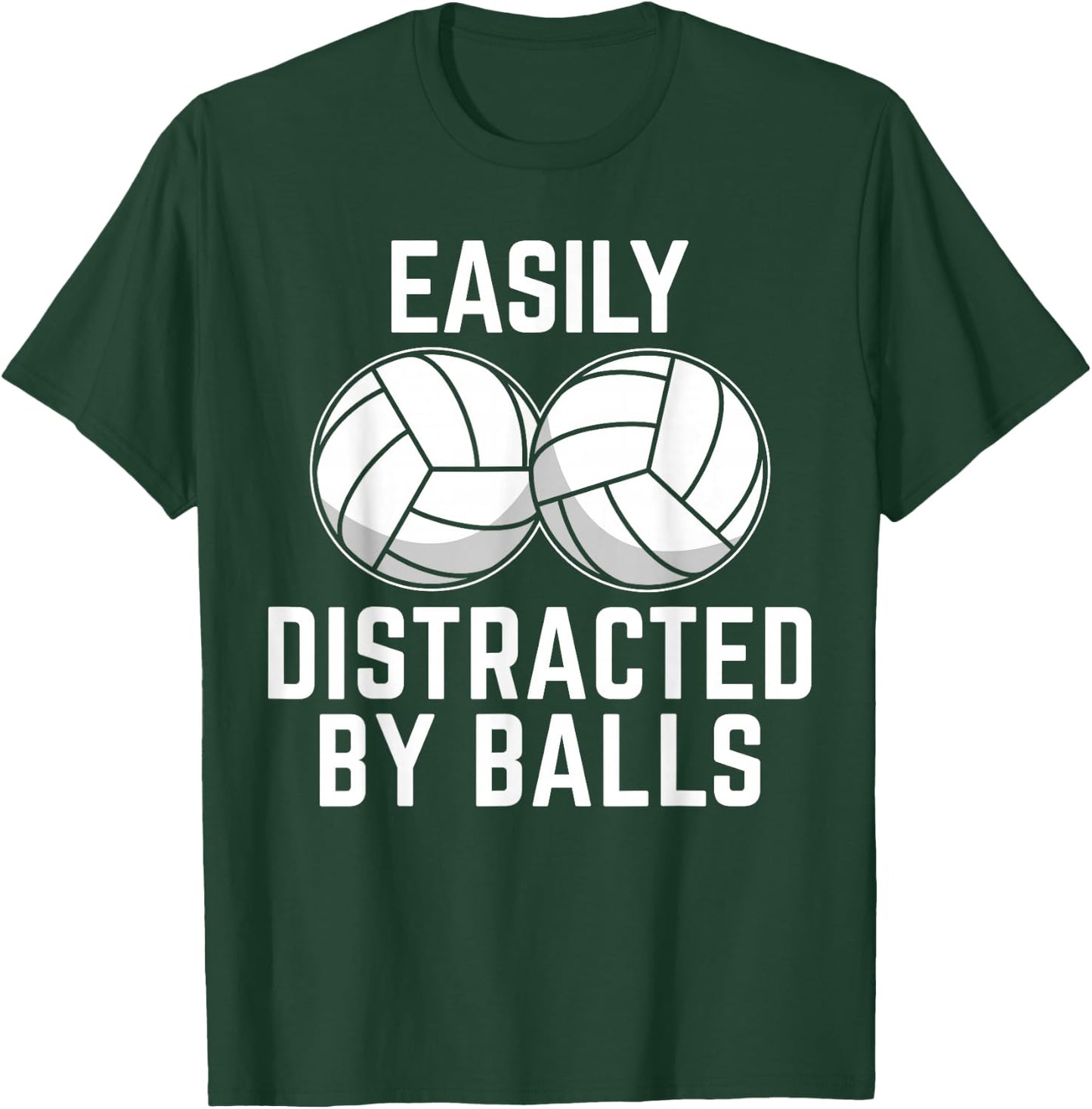 Easily Distracted by Balls Funny Volleyball Player Girl Boy T-Shirt - T-Shirt | Forest