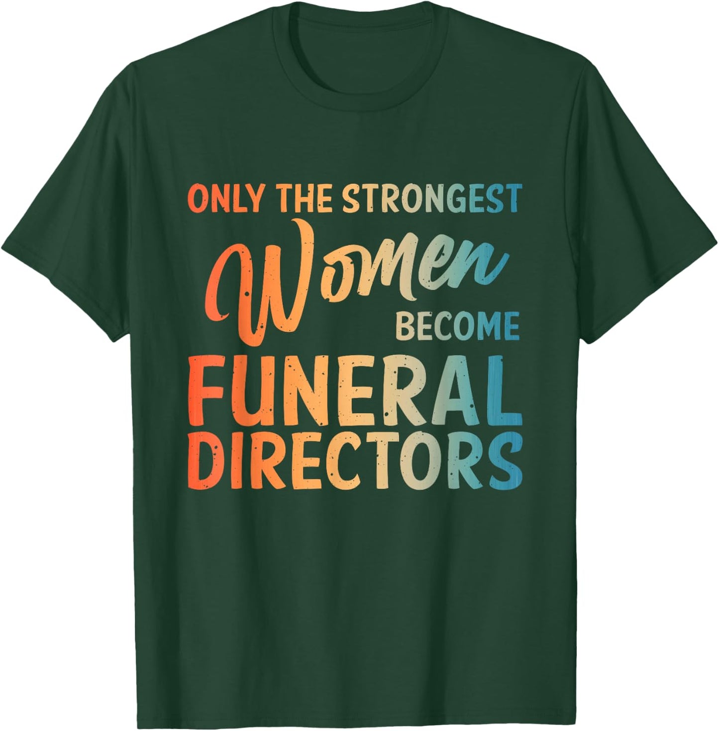Mortician Gift Funeral Director Accessories Stuff Cool Funeral Director Art Girls Embalmer Mortician T-Shirt - T-Shirt | Forest