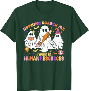 Nothing Scares Me Human Resources - HR Manager Halloween T-Shirt - T-Shirt | Forest