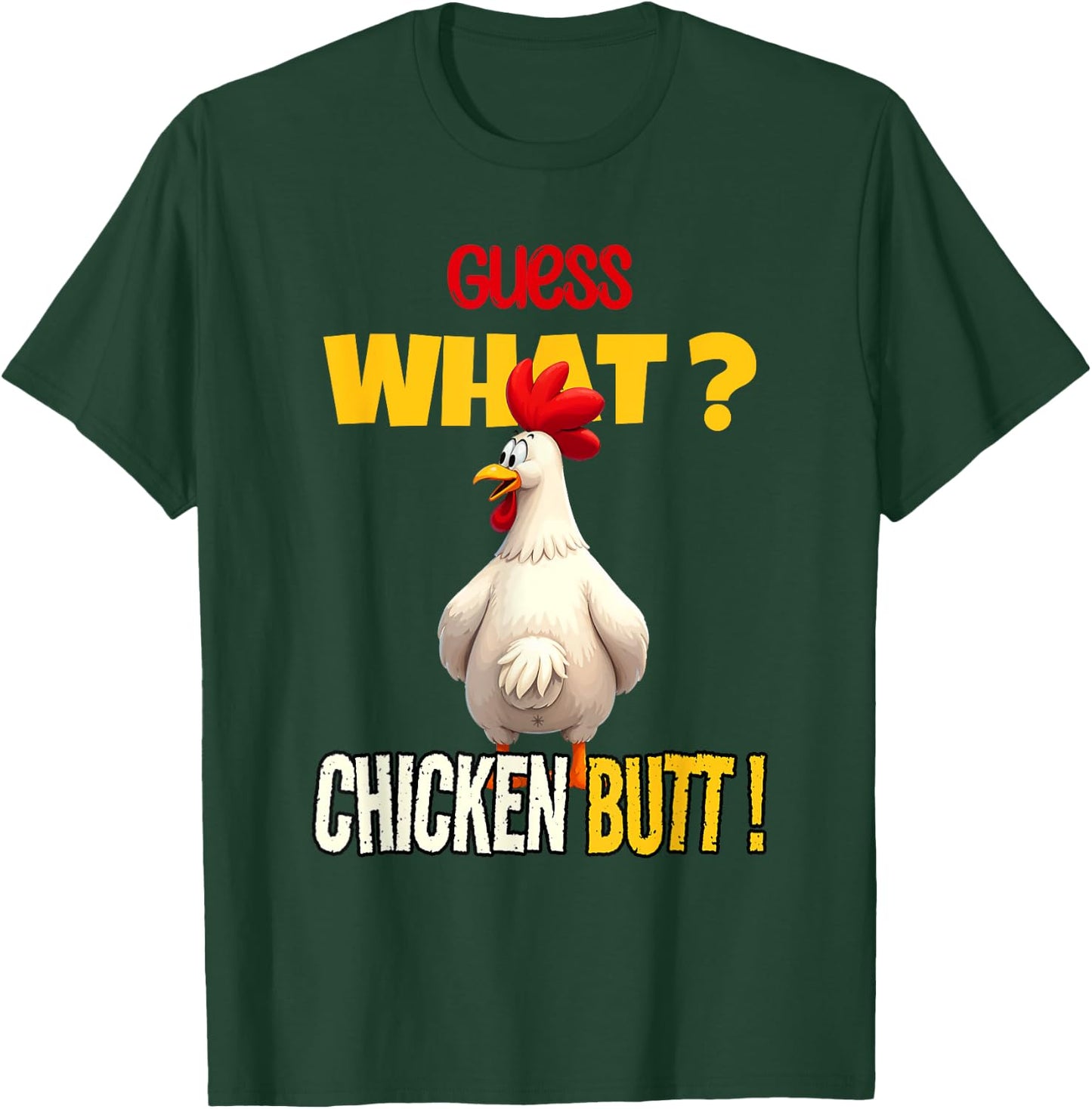 Guess What Chicken Butt Funny Cartoon Chicken Lover Meme T-Shirt - T-Shirt | Forest