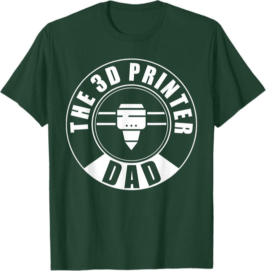 The 3D Printer Dad Fathers Day 3D Printing Printer T-Shirt - T-Shirt | Forest