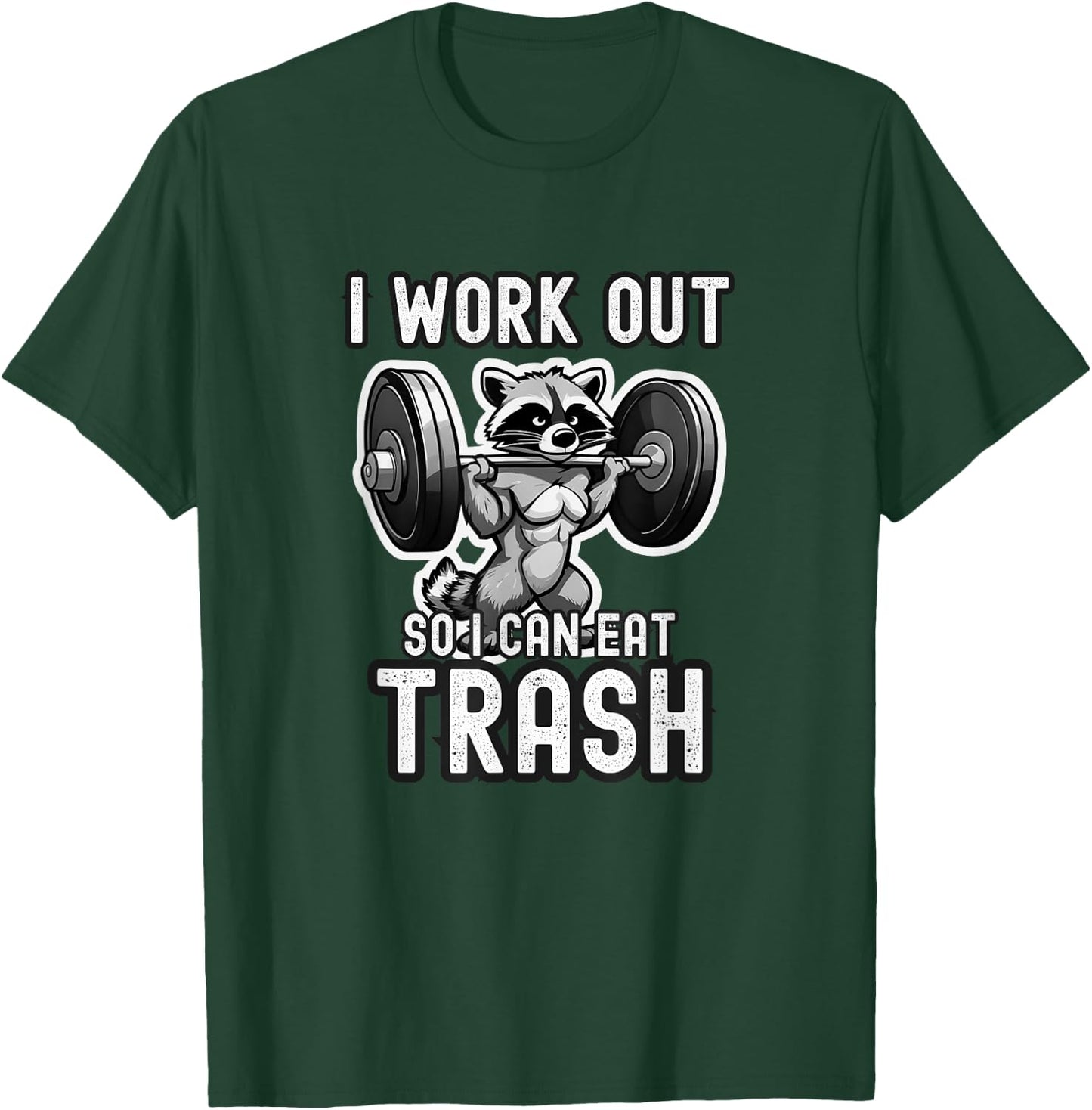 I work out so i can eat trash | Gym | Racoon | Funny T-Shirt - T-Shirt | Forest