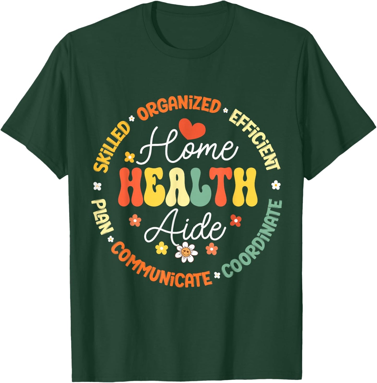 Home Health Aide Personal Support Worker PSW Appreciation T-Shirt - T-Shirt | Forest