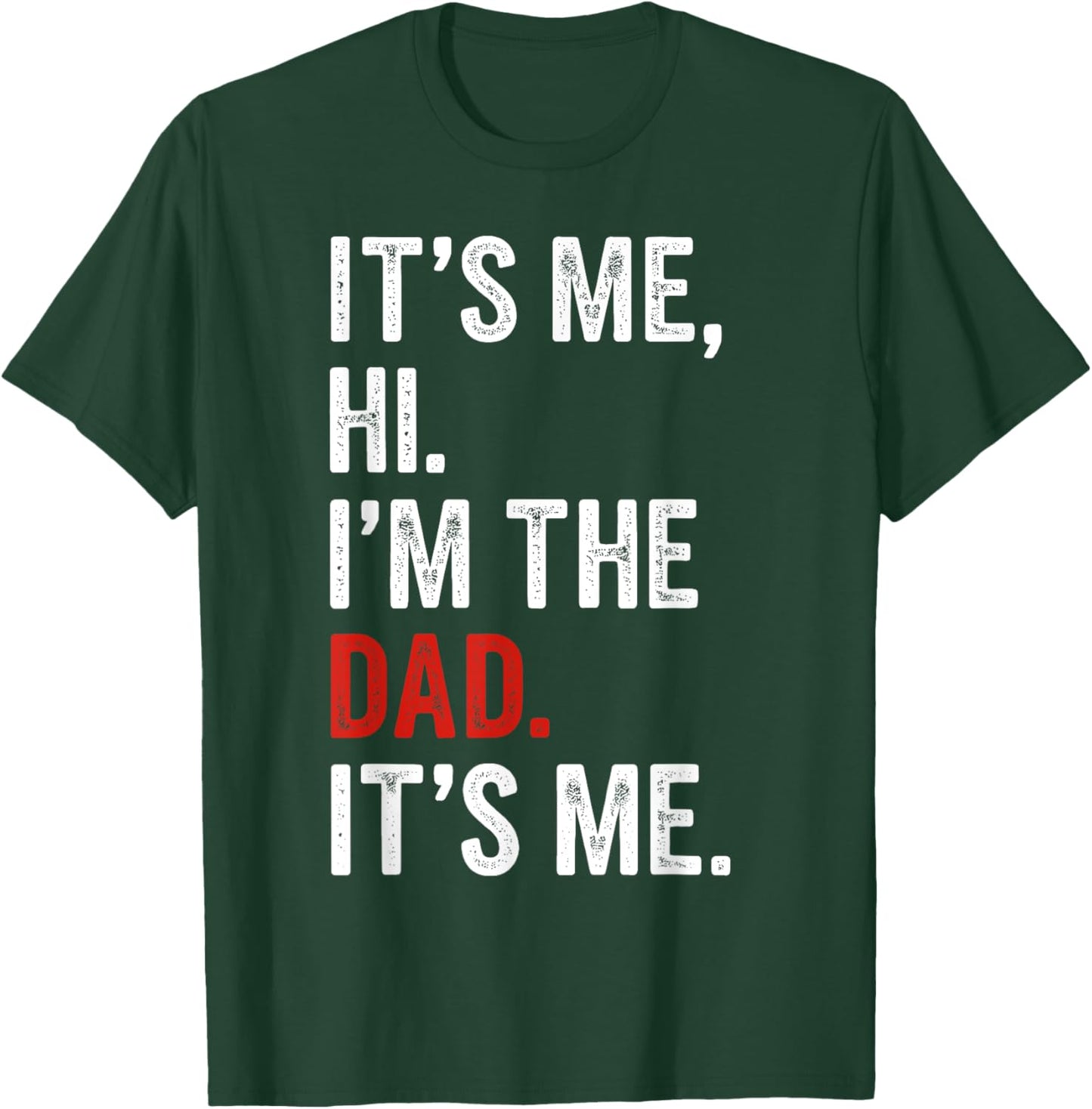 Retro It's Me Hi I'm The Dad It's Me Gifts Men Fathers Day T-Shirt - T-Shirt | Forest