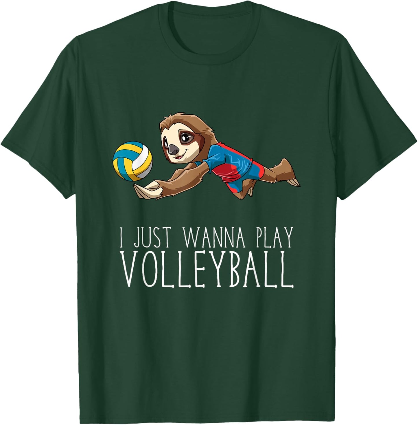 Volleyball Sloth - I just wanna play Volleyball T-Shirt - T-Shirt | Forest