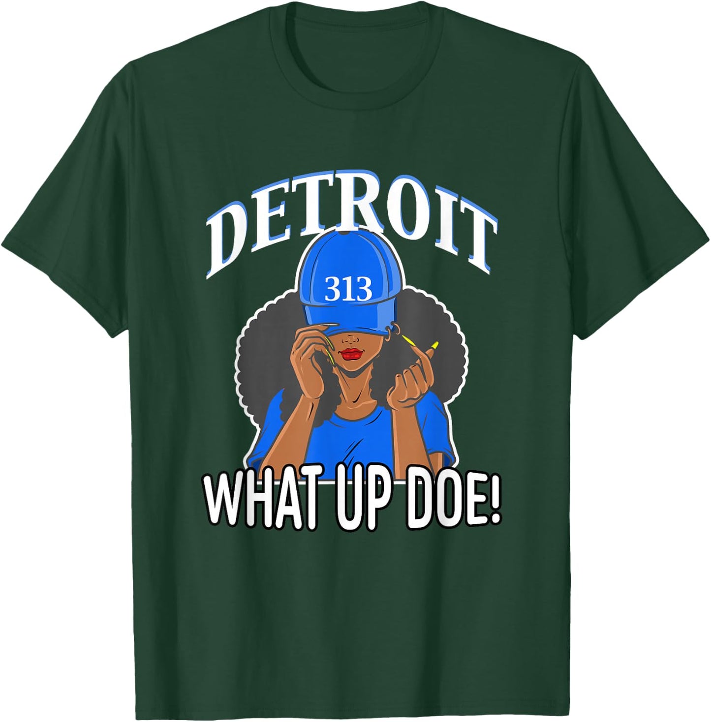 Detroit 313 What Up Doe African American Woman T-Shirt - T-Shirt | Forest