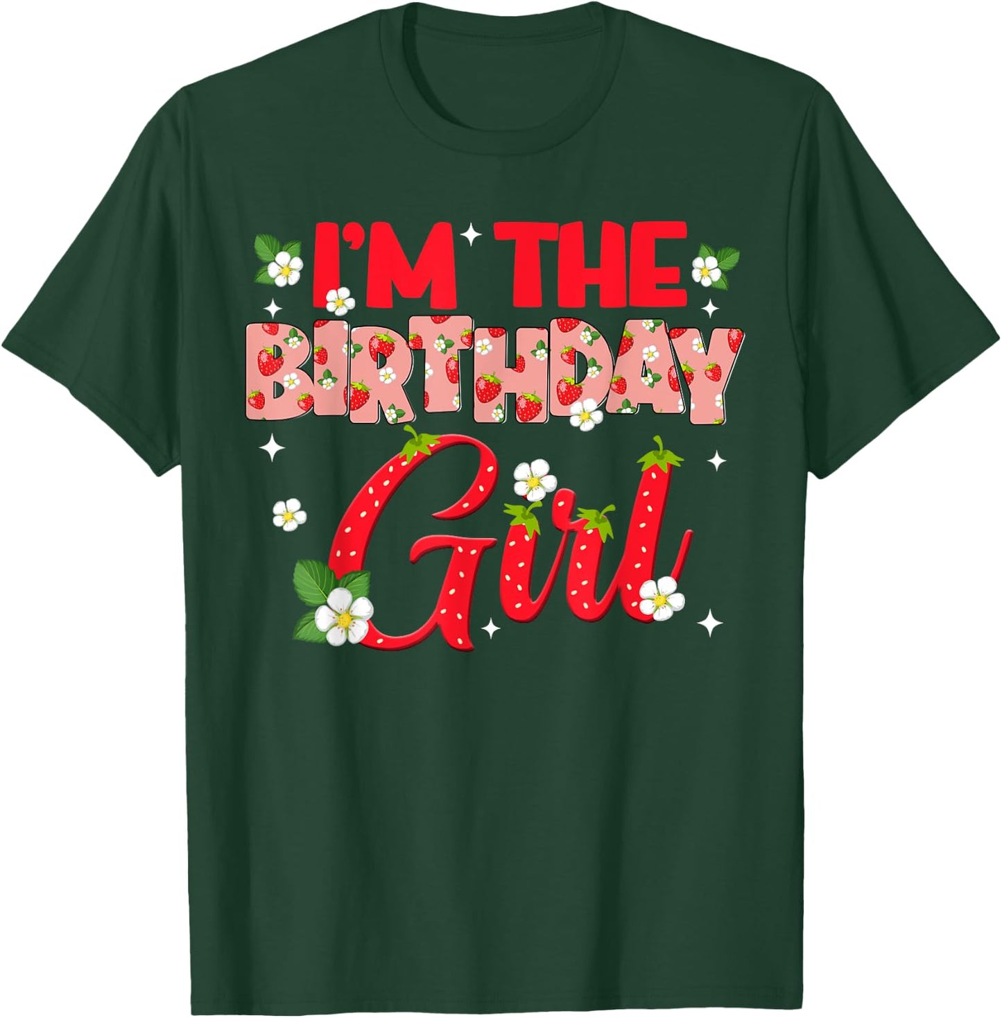 Im The Birthday Girl Strawberry Berry Sweet One Two T-Shirt - T-Shirt | Forest