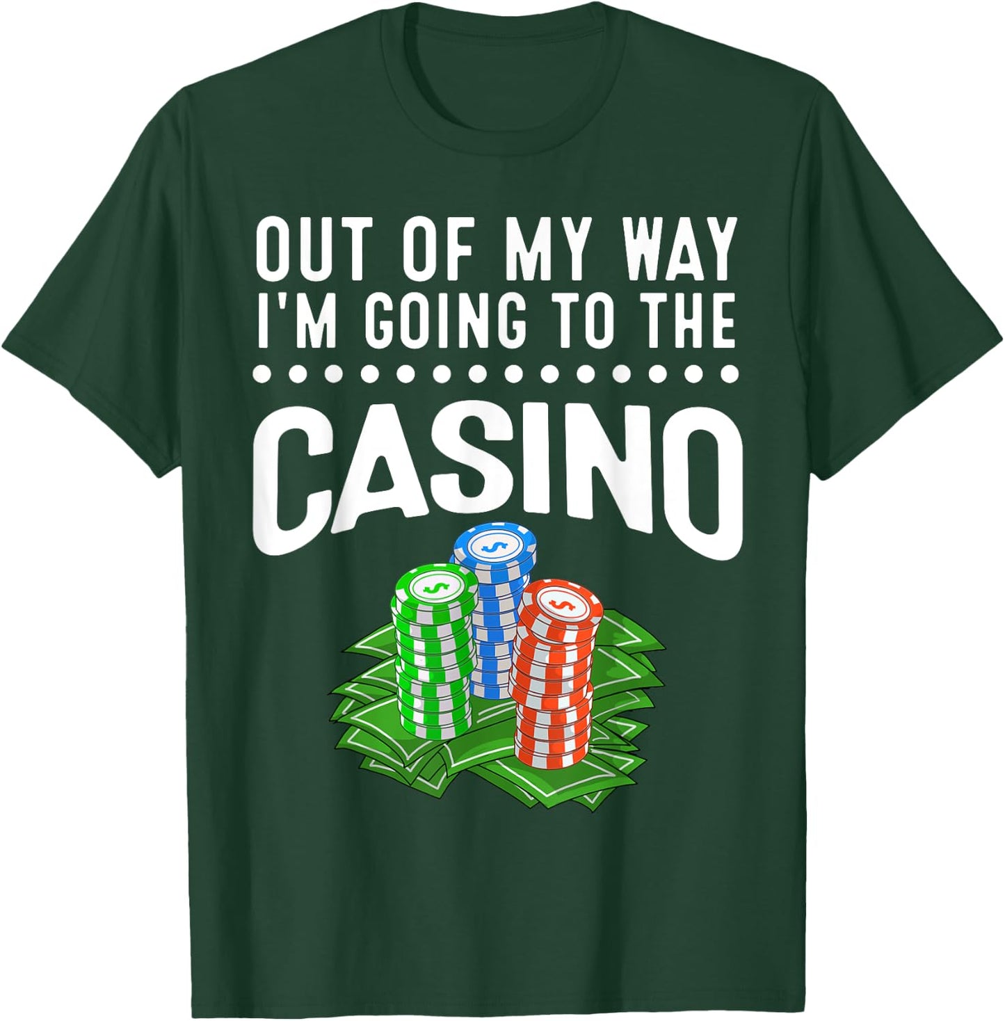 Funny Casino Gift Women Cool Out Of My Way Casino T-Shirt - T-Shirt | Forest