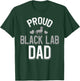Cute Proud Black Lab Dad T-Shirt - T-Shirt | Forest