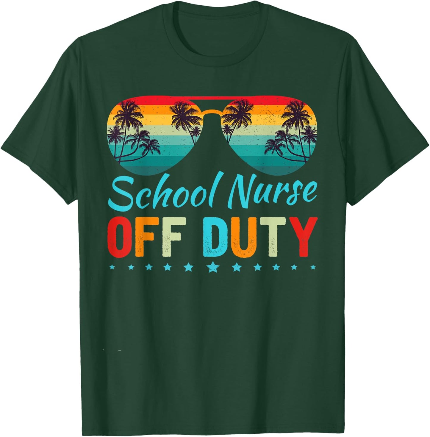 School Nurse Off Duty Sunglasses Beach Sunset Teacher T-Shirt - T-Shirt | Forest