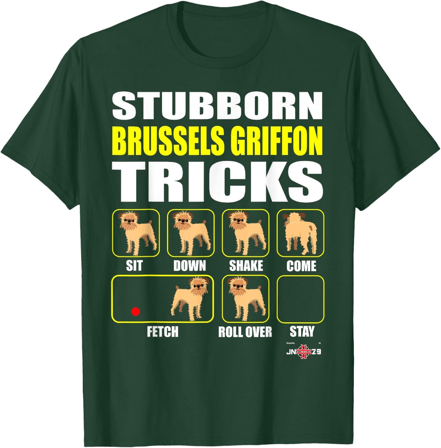 Brussels Griffon Shirt | Stubborn Brussels Griffon Tricks T-Shirt - T-Shirt | Forest