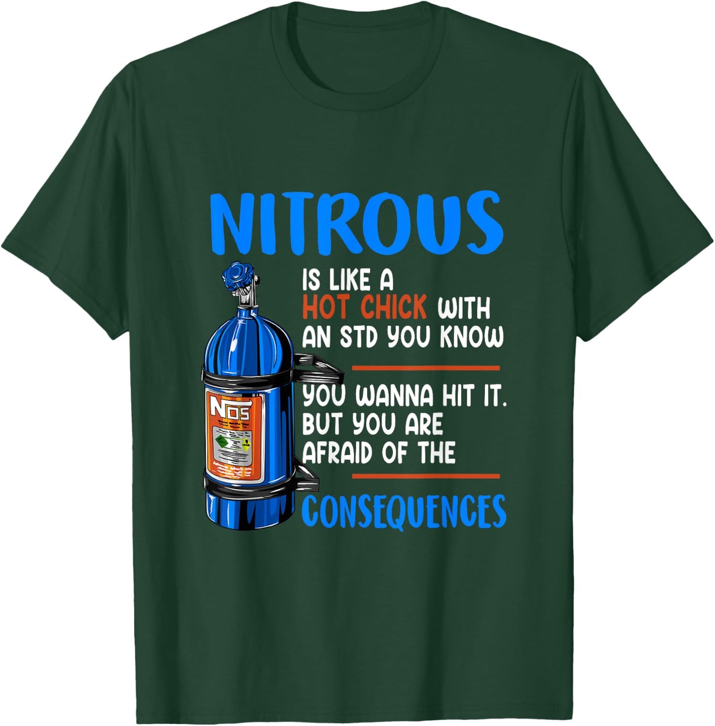 Car Guy Nitrous Is Like A Hot Chick With An STD You Know T-Shirt - T-Shirt | Forest