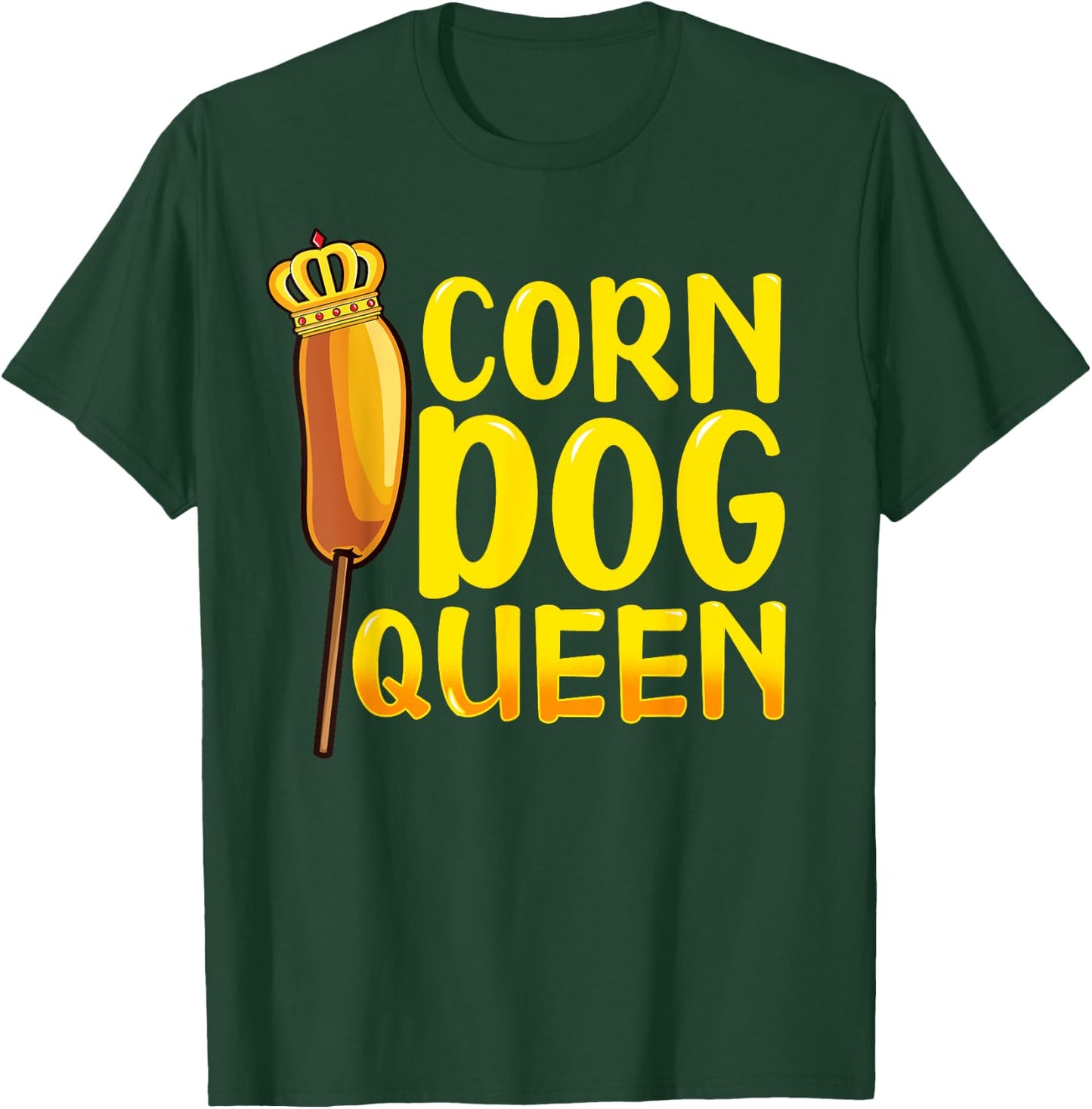 Corn Dog Queen Shirt - Funny Corndog Hot Dog Sausage Stick T-Shirt - T-Shirt | Forest