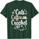 Cats Coffee Crochet Crocheter Crocheting T-Shirt - T-Shirt | Forest