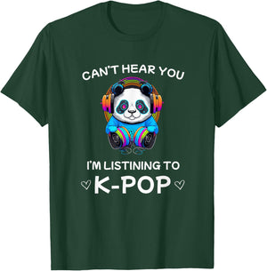 Can't hear you I'm listening to k-pop Merch kpop merchandise T-Shirt - T-Shirt | Forest