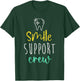 Smile Support Crew Job Teeth Tooth Women Dental Assistant T-Shirt - T-Shirt | Forest