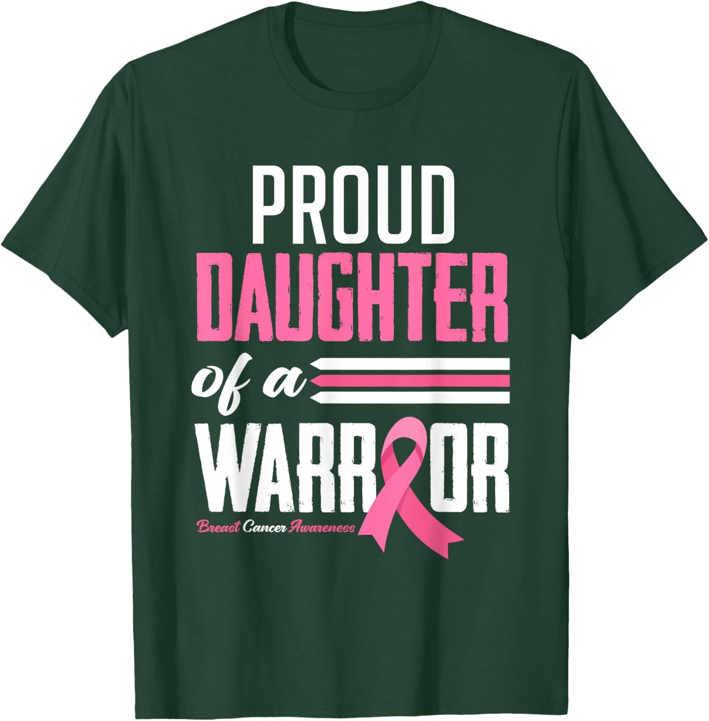 Proud Daughter Of A Warrior Mom Breast Cancer Awareness T-Shirt - T-Shirt | Forest