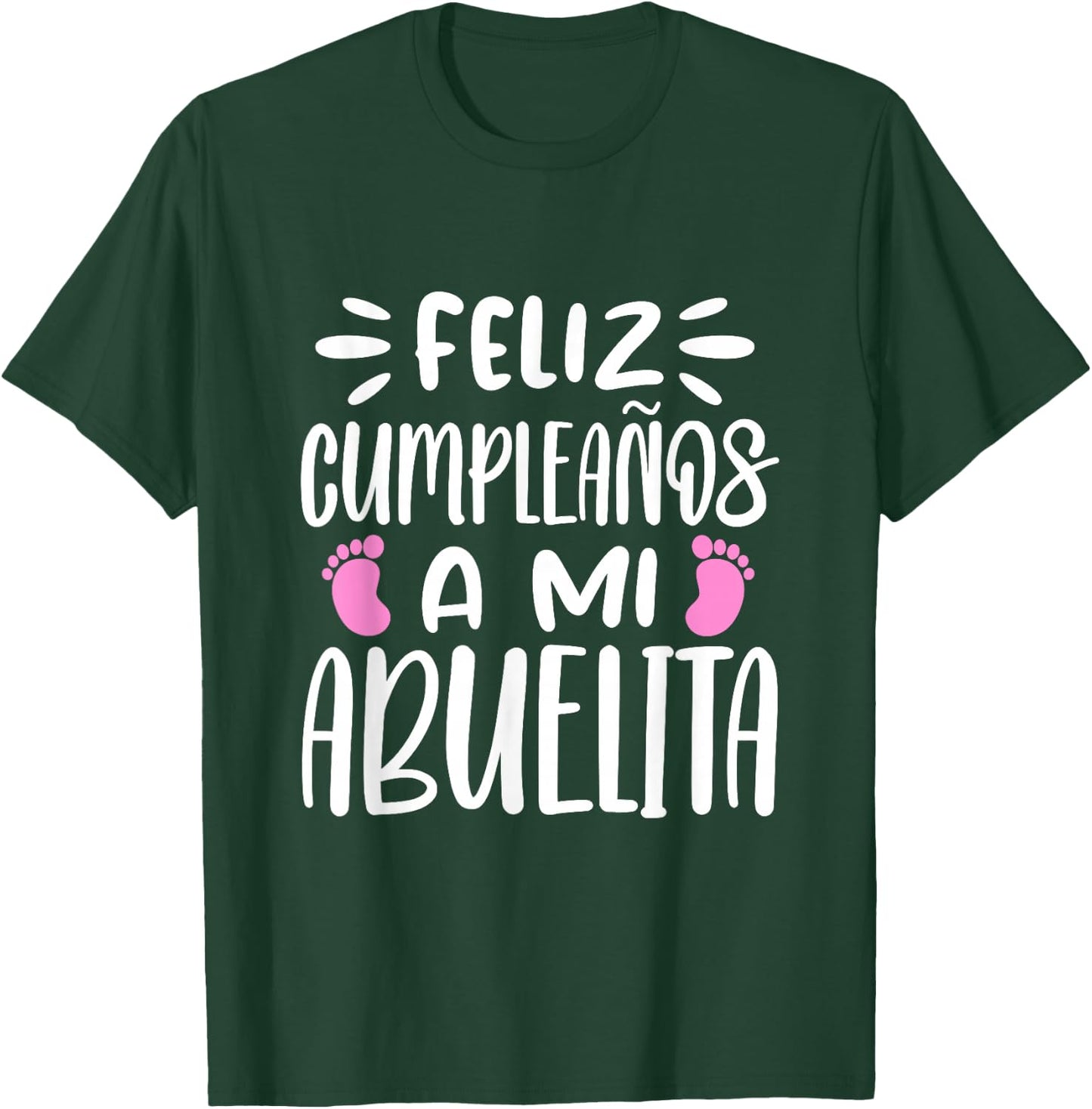 Feliz Cumpleaños A Mi Abuelita Happy Birthday Abuela T-Shirt - T-Shirt | Forest
