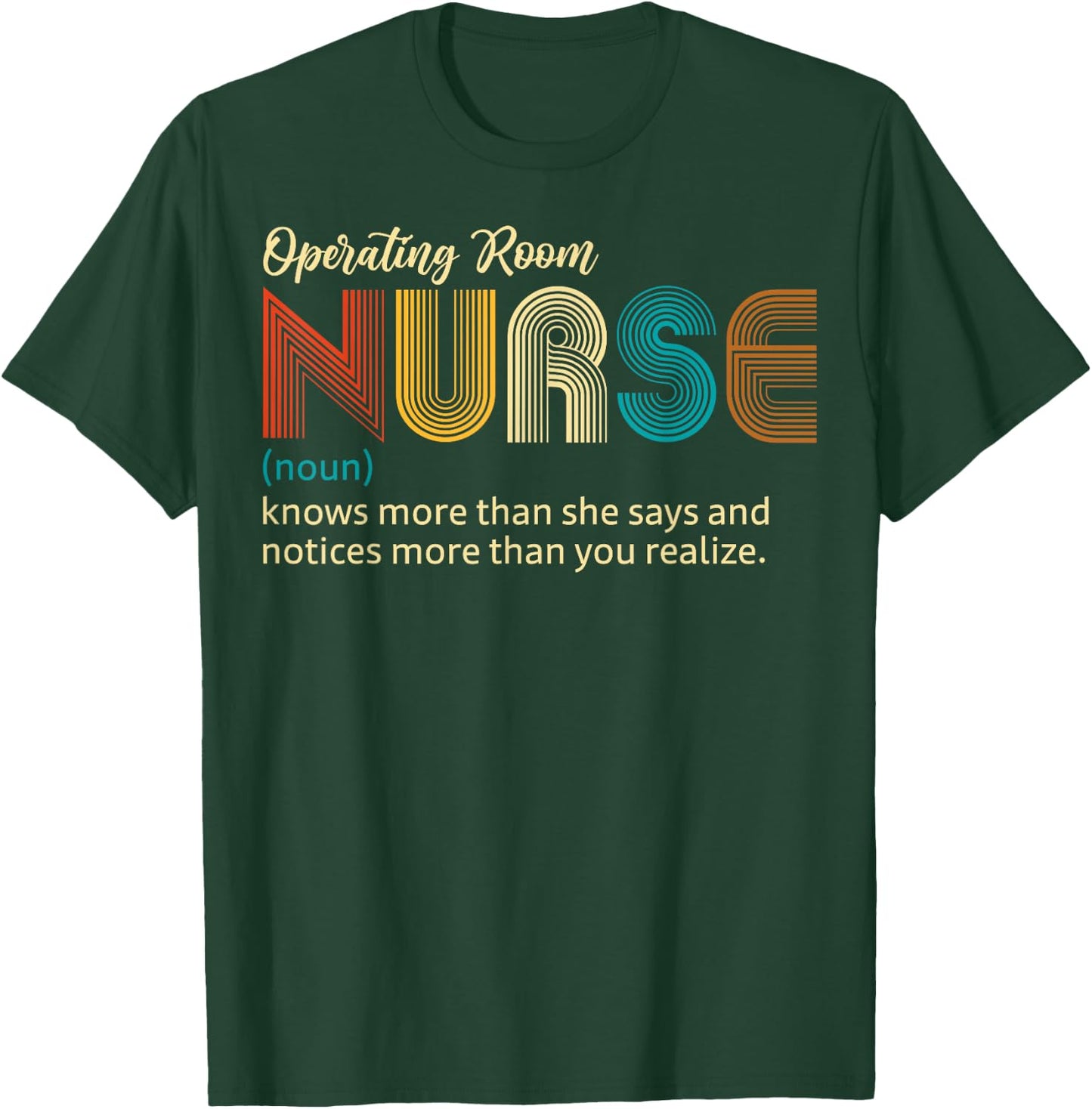 OR Nurse Definition Noun Operating Room Nurse Nursing Gifts T-Shirt - T-Shirt | Forest