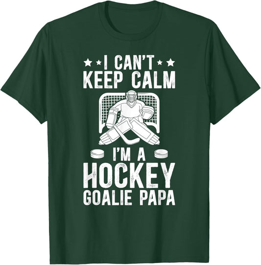 I'm A Hockey Goalie Papa Of An Ice Hockey Goalkeeper Papa T-Shirt - T-Shirt | Forest