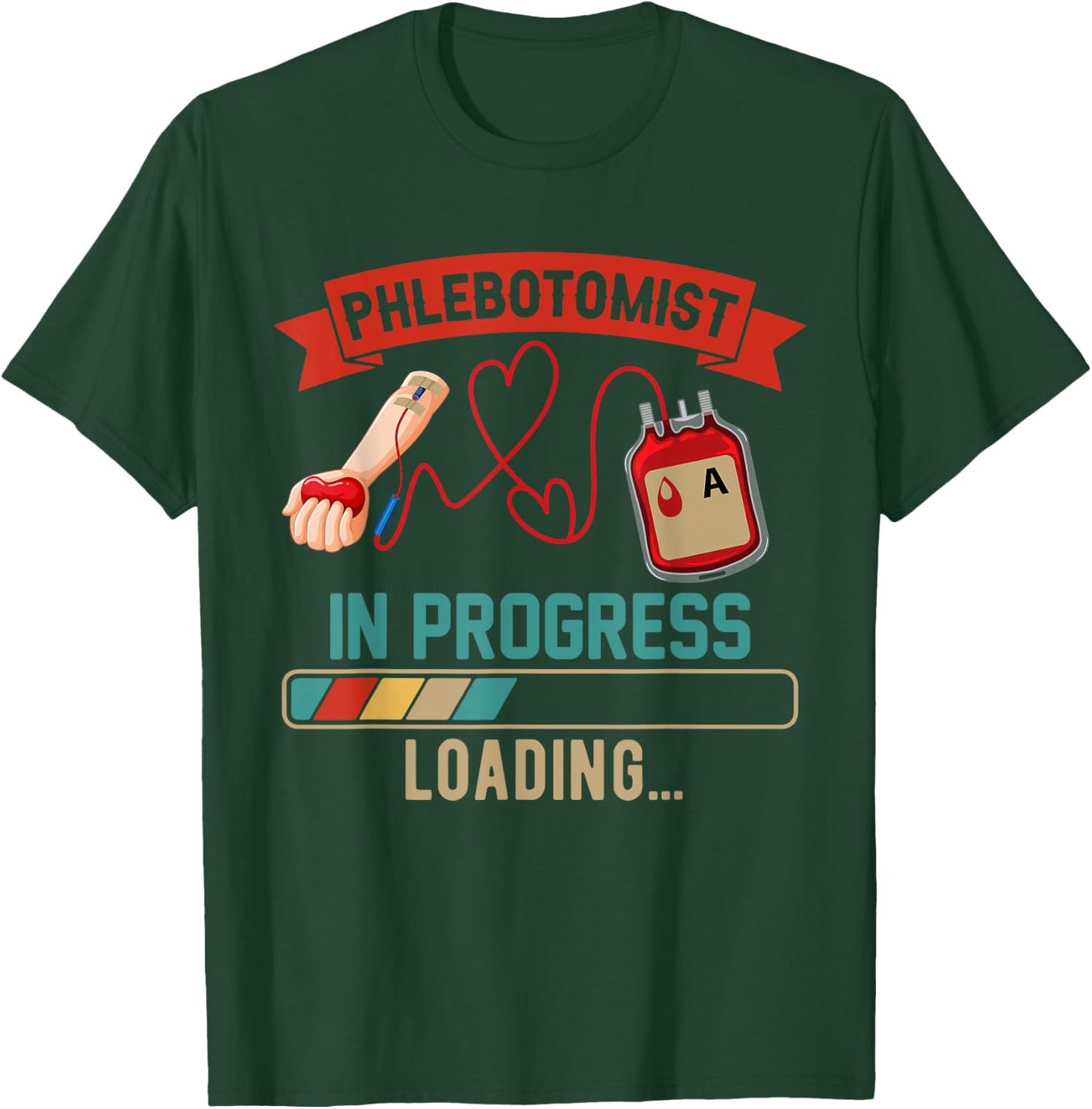 Vintage Phlebotomist In Progress Loading Proud Future Job T-Shirt - T-Shirt | Forest