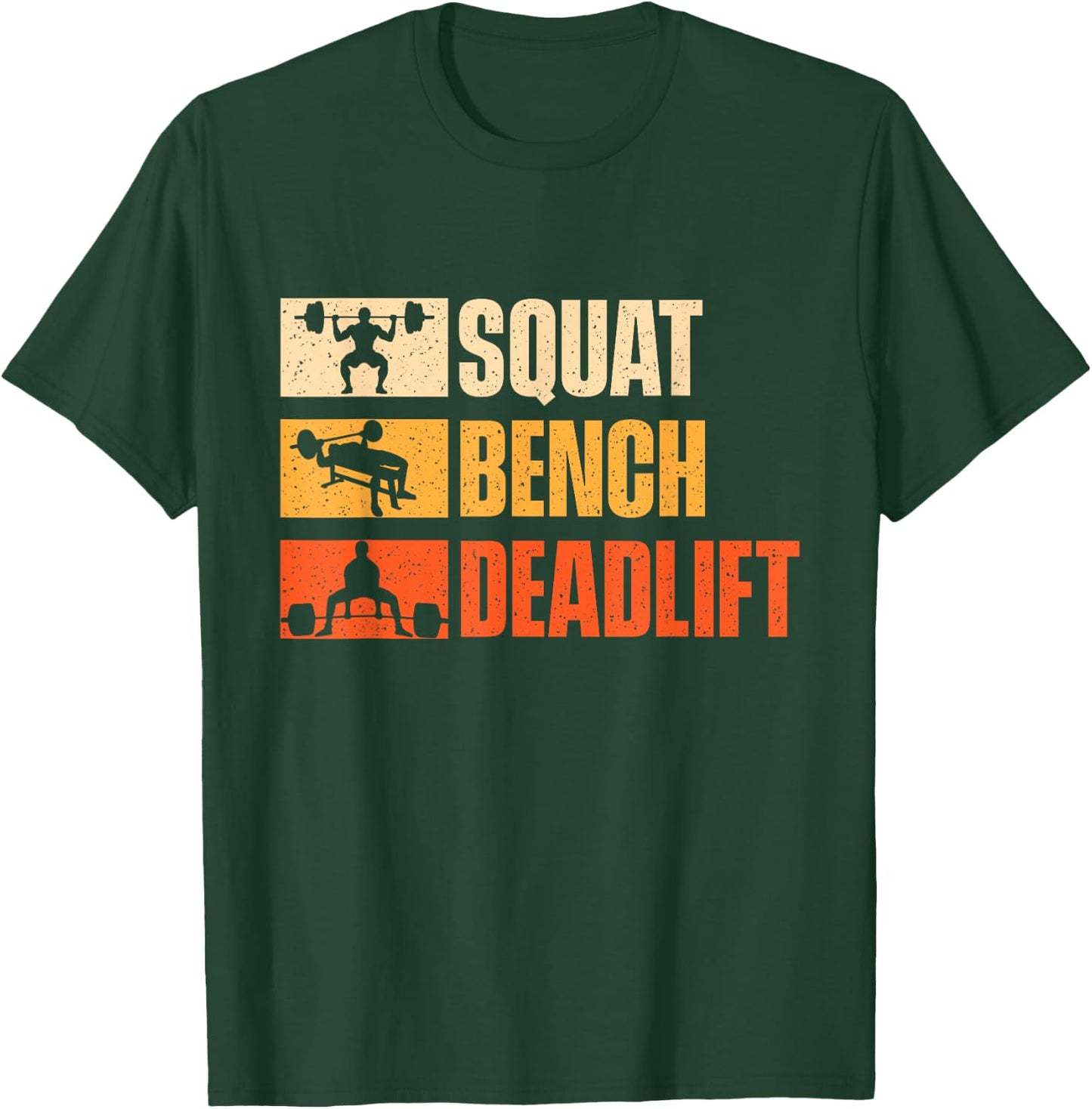 Squat Bench Deadlift - Workout Gym Weightlifting T-Shirt - T-Shirt | Forest