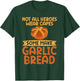 Not all Heroes wear Capes some make Garlic Bread T-Shirt - T-Shirt | Forest