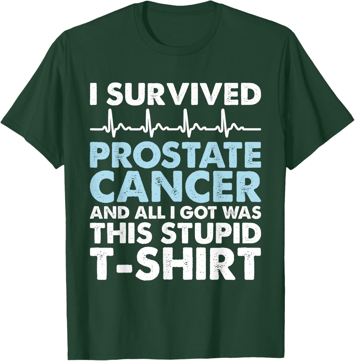 Sarcasm Surgery Survivor - Prostate Cancer Awareness T-Shirt - T-Shirt | Forest