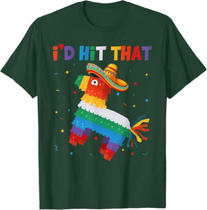 I'd Tap That Pinata - Funny Cinco de Mayo Party T-Shirt - T-Shirt | Forest