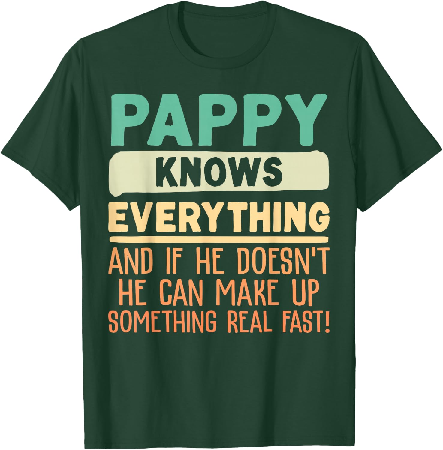 Pappy Knows Everything Shirt 60th Gifts Funny Father's Day T-Shirt - T-Shirt | Forest
