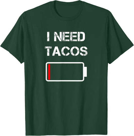 I Need Tacos | Mexican Food | Mexico | Tacos T-Shirt - T-Shirt | Forest
