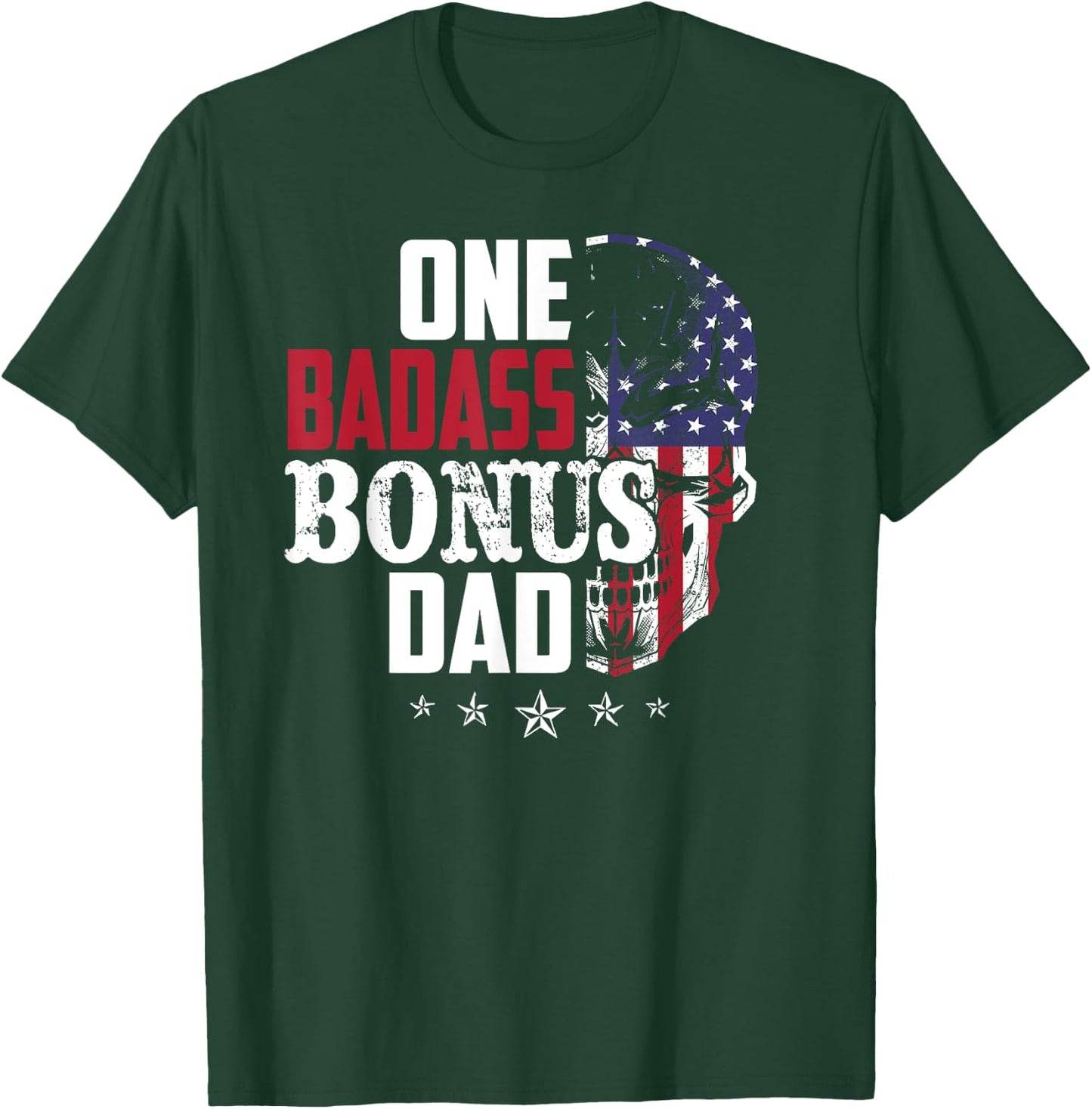 One Bad Ass Bonus Dad Love Step Dad Family Lovers Best Dad T-Shirt - T-Shirt | Forest
