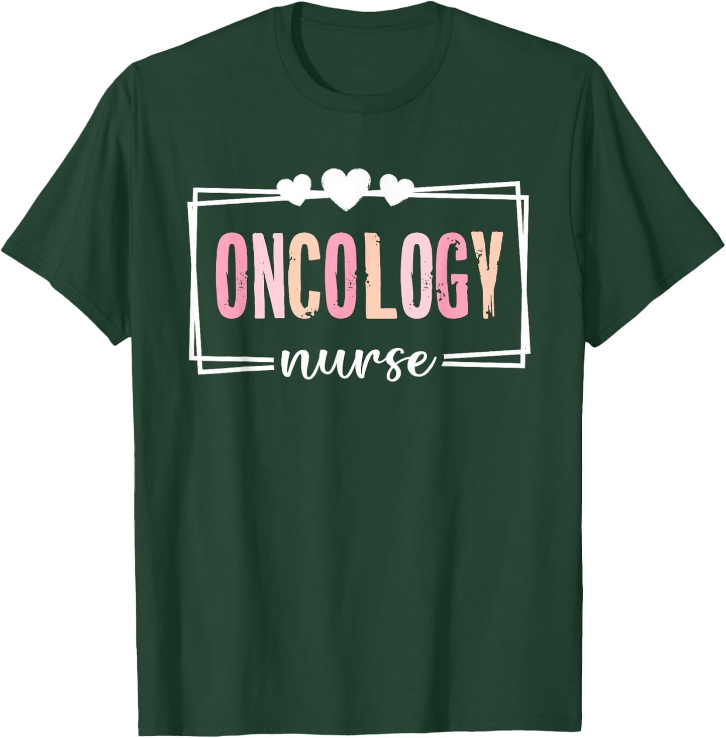 Oncology Nurse Nursing Nurses Cancer Oncology Nurse T-Shirt - T-Shirt | Forest