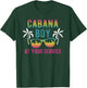 Cabana Boy at Your Service T-Shirt - T-Shirt | Forest