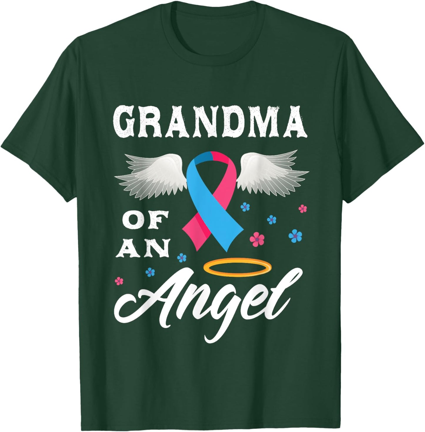 Grandma Of An Angel Pregnancy and Infant Loss Awareness T-Shirt - T-Shirt | Forest