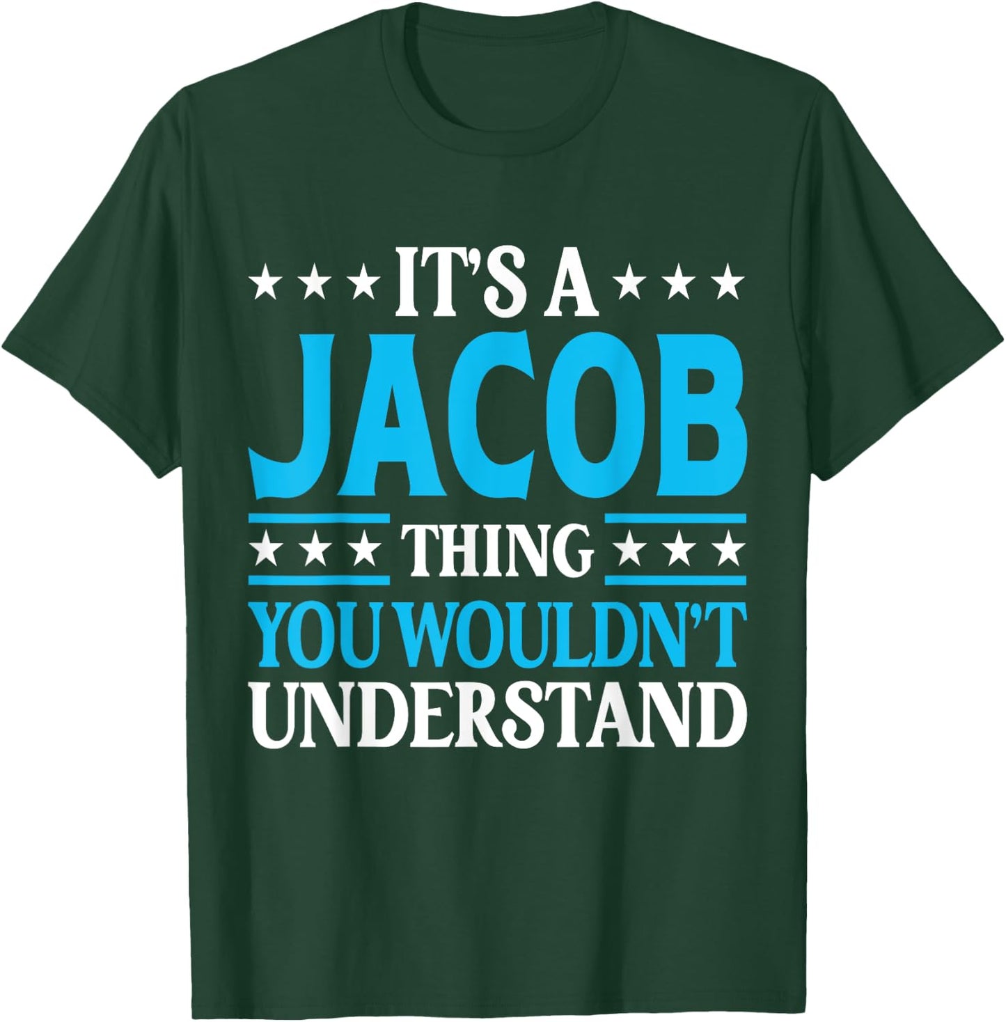 It's A Jacob Thing Surname Funny Team Family Last Name Jacob T-Shirt - T-Shirt | Forest