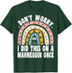 Don't Worry I Did This On A Mannequin Once Rainbow Nurse T-Shirt - T-Shirt | Forest