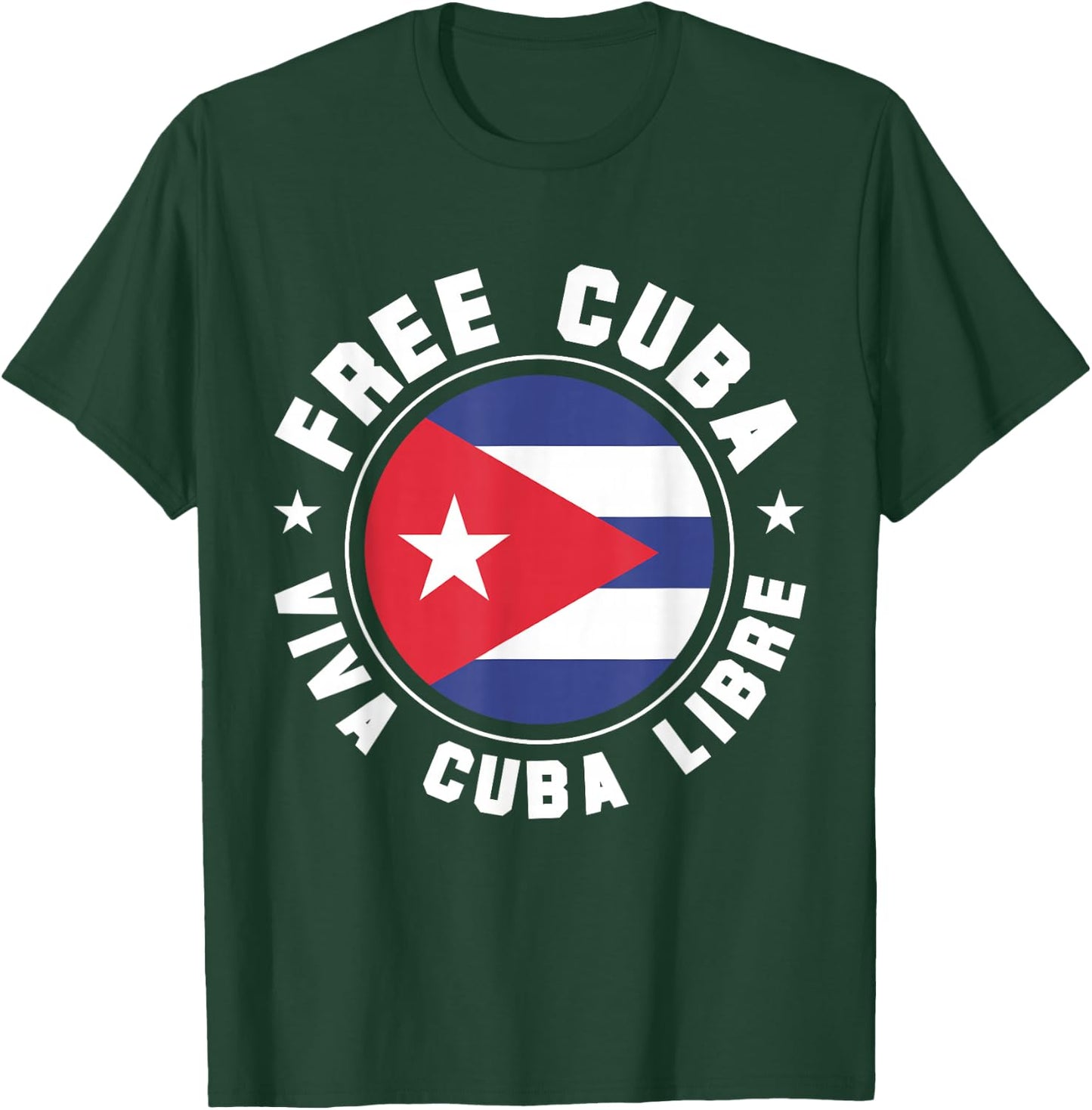 Free Cuba Viva Cuba Libre Cuban Flag Cubano Pride T-Shirt - T-Shirt | Forest
