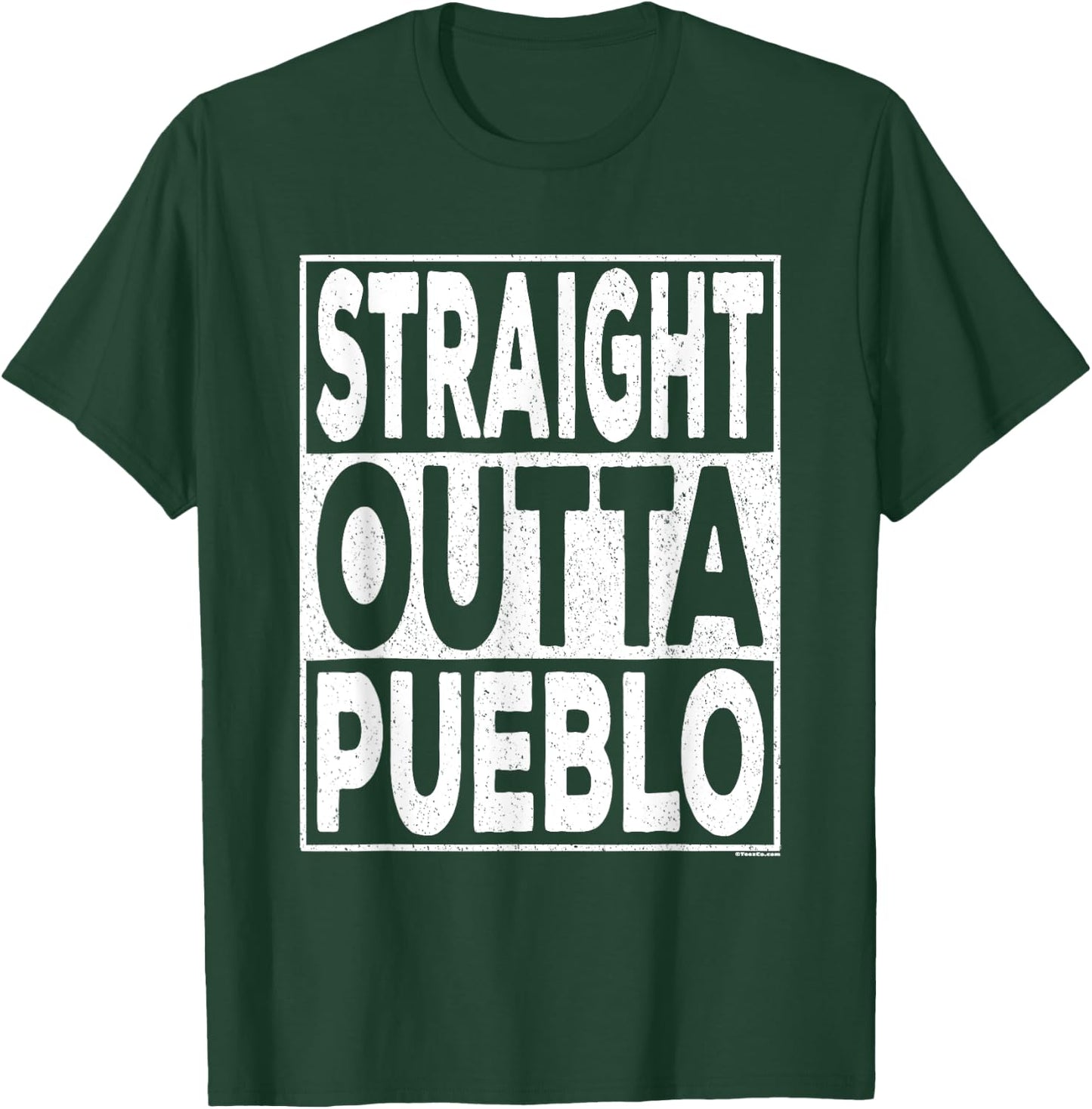 Straight Outta Pueblo Colorado T-Shirt - T-Shirt | Forest