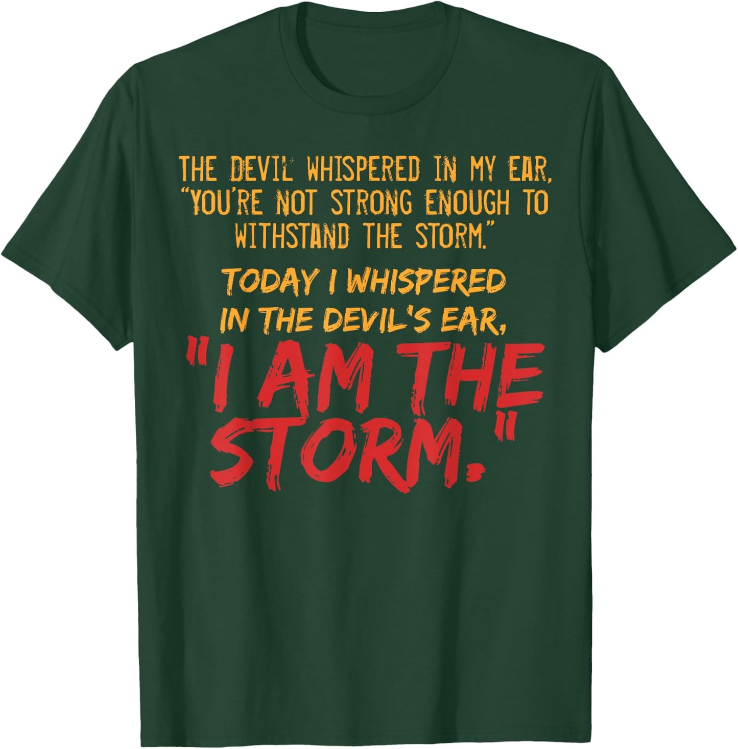 The Devil Whispered In My Ear Devil Quote T-Shirt - T-Shirt | Forest