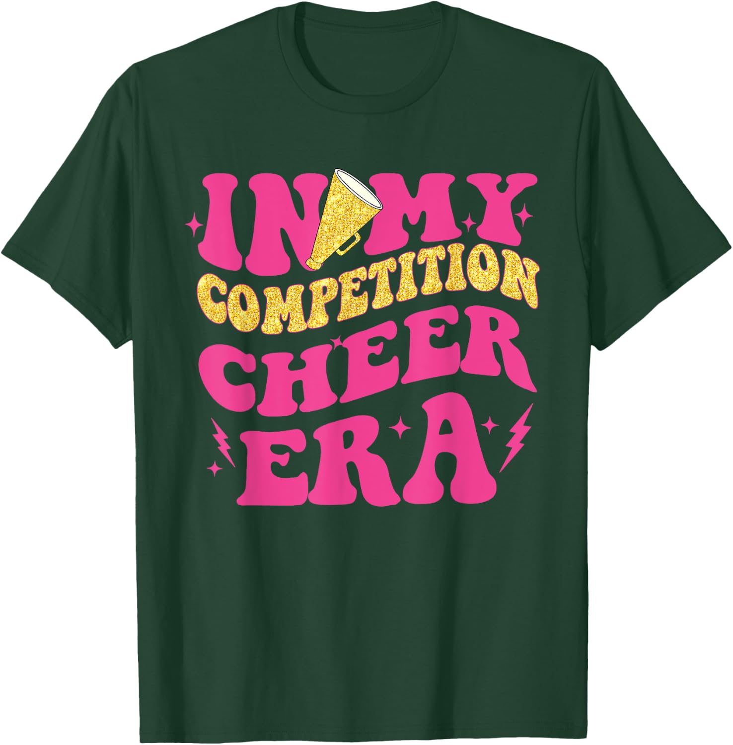 In My Competition Cheer Era Cheerleading Women T-Shirt - T-Shirt | Forest
